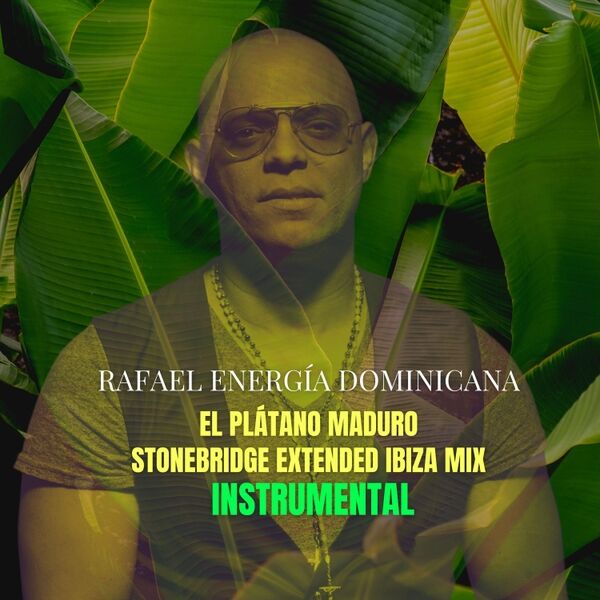Cover art for El Plátano Maduro (Stonebridge Extended Ibiza Mix Instrumental)